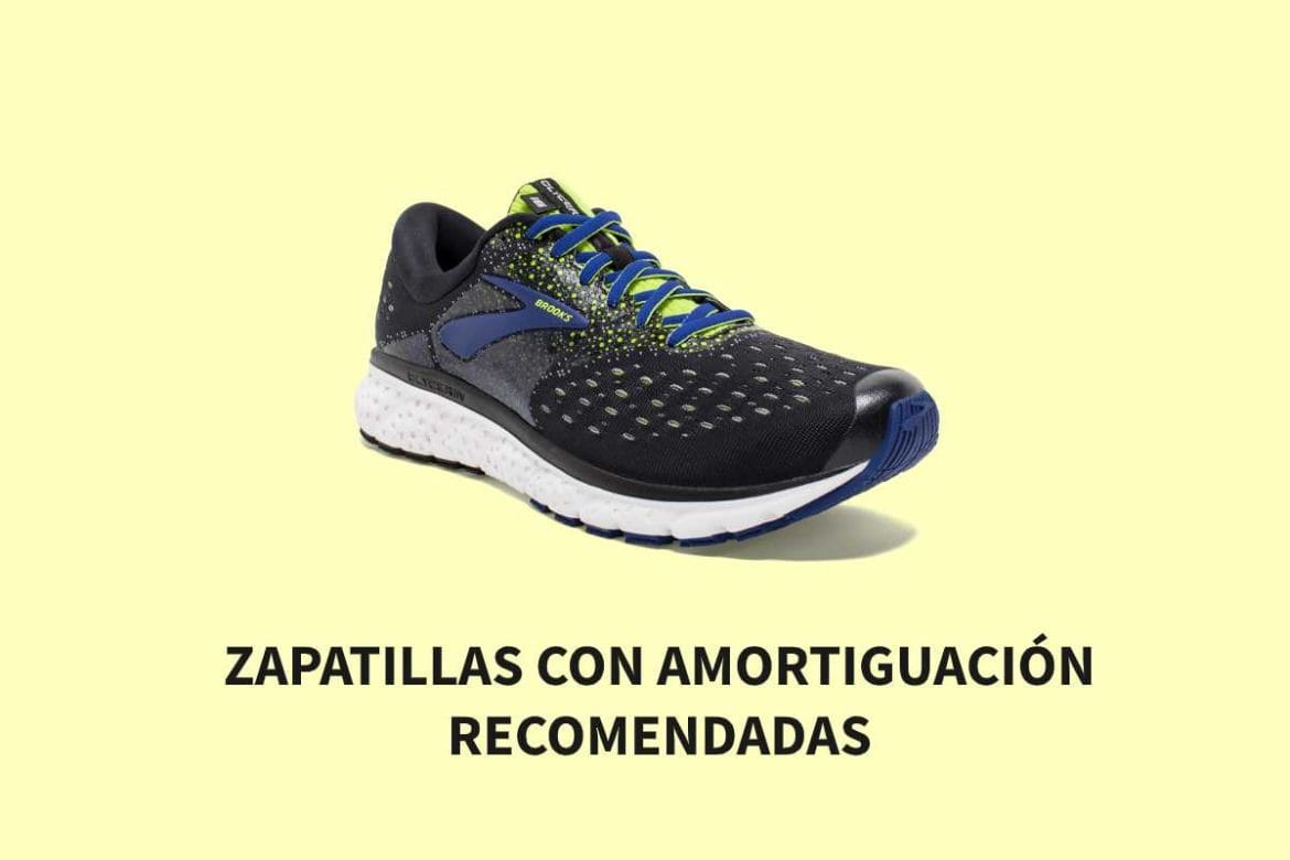 Zapatillas con amortiguación recomendadas