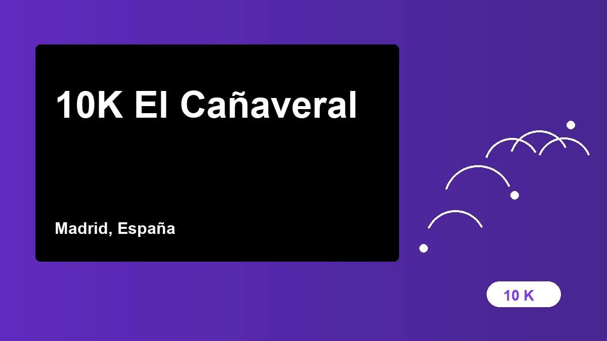 10K El Cañaveral
