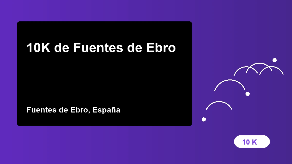 10K de Fuentes de Ebro